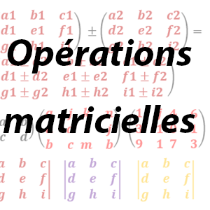 Opérations matricielles