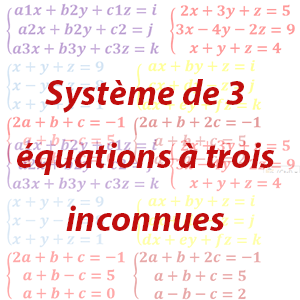 Système de trois équations à trois inconnues